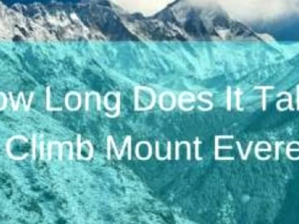 How Long Does It Take To Climb Mount Everest?