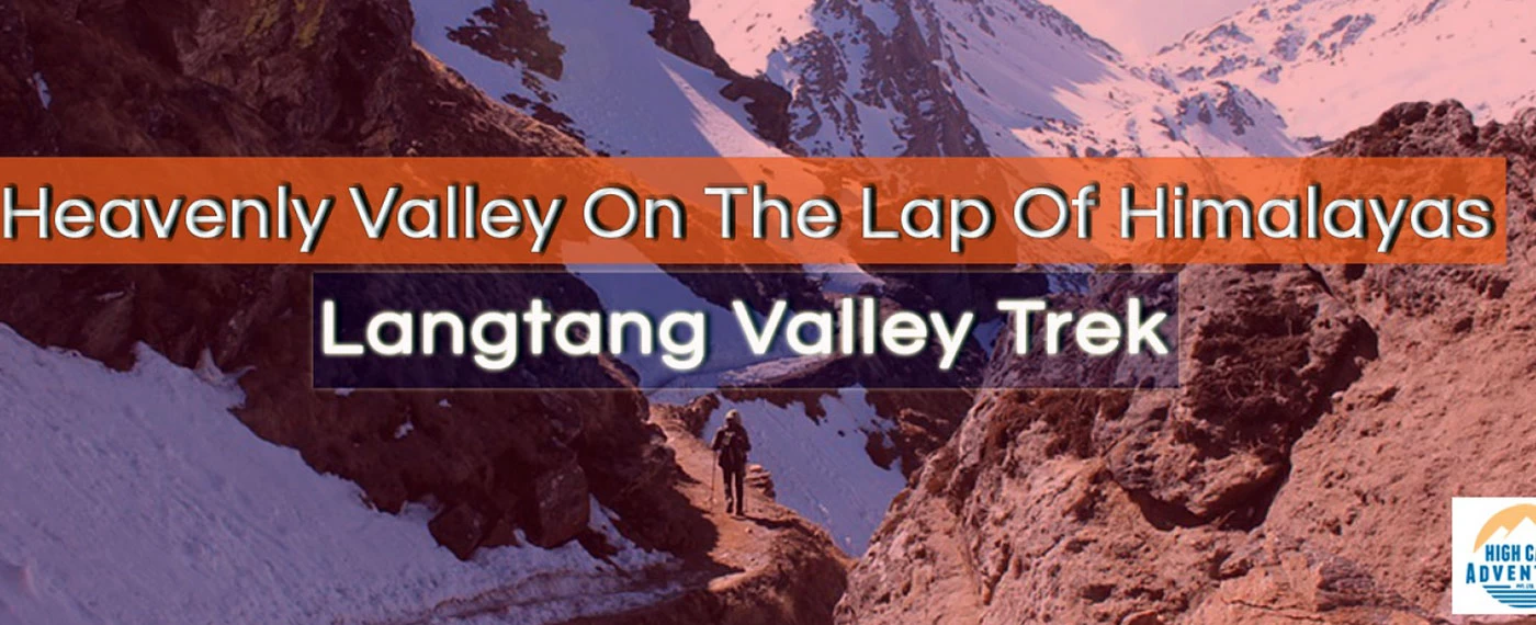 Heavenly Valley On The Lap Of Himalayas | Langtang Valley Trek